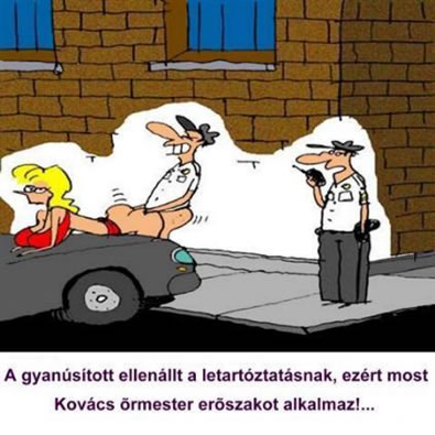 Erőszakot alkalmaz. :-))