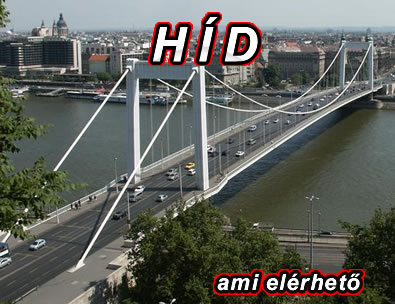 Híd. Ami elérhető.