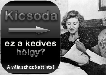 Ki ez a kedves hölgy? - A válaszhoz kattints!