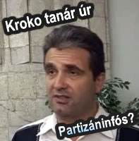 Kroko tanár úr - Lehet, hogy Partizáninfós??