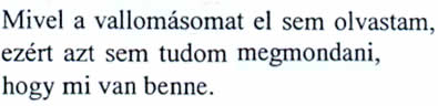 Mivel a valomásomat el sem olvastam, ezért azt sem tudom, hogy mi van benne.