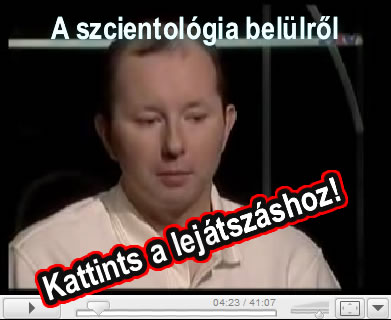 41 perc szcientológia - Kattints a lejátszáshoz!